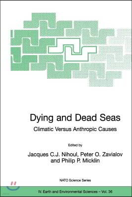 Kluwer Academic Publishers Dying and Dead Seas Climatic Versus Anthropic Causes