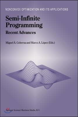 Semi-Infinite Programming: Recent Advances