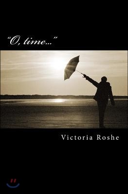 "O, Time...": Selected Poems