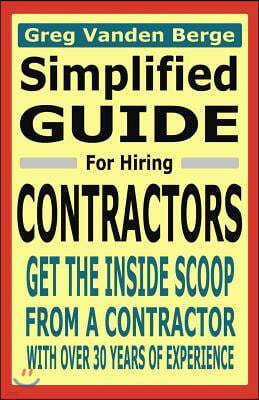Simplified Guide For Hiring Contractors
