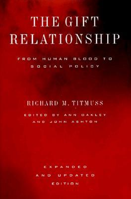 The Gift Relationship: From Human Blood to Social Policy
