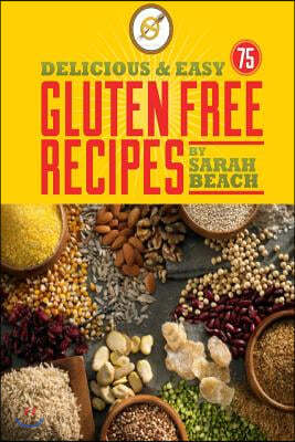 Delicious and Easy Gluten Free Recipes