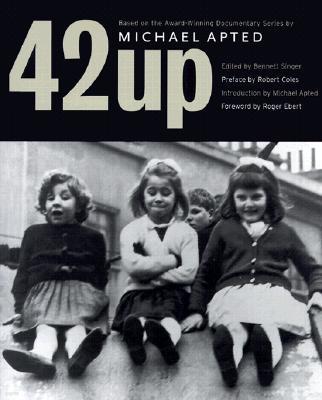 42 Up: Give Me the Child Until He Is Seven, and I Will Show You the Man: A Book Based on Michael Apted's Award-Winning Docume