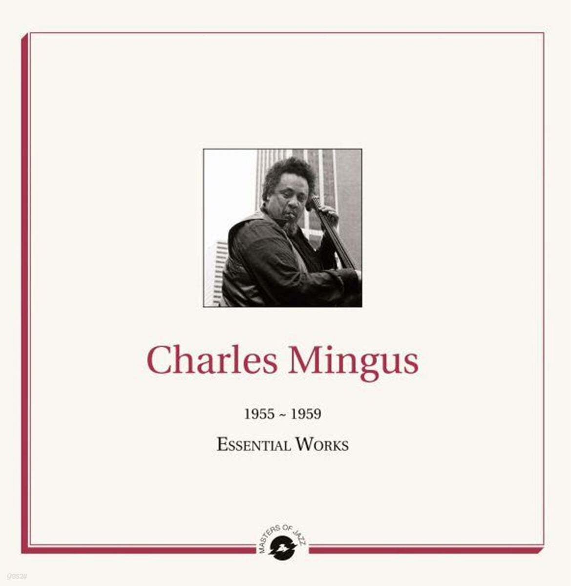Charles Mingus (찰스 밍거스) - Essential Works 1955 - 1959 [2LP]