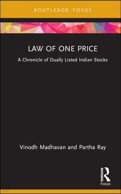 Law of One Price: A Chronicle of Dually Listed Indian Stocks