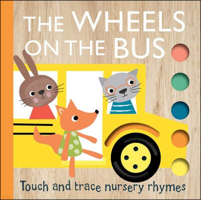 Touch and Trace Nursery Rhymes: The Wheels on the Bus