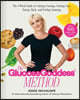 The Glucose Goddess Method: The 4-Week Guide to Cutting Cravings, Getting Your Energy Back, and Feeling Amazing