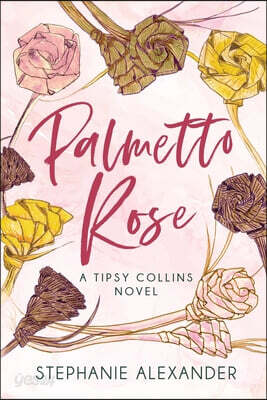 Palmetto Rose: A Tipsy Collins Novel