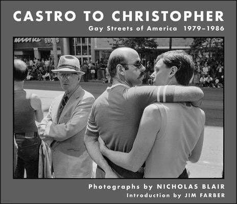 Castro to Christopher: Gay Streets of America 1979-1986