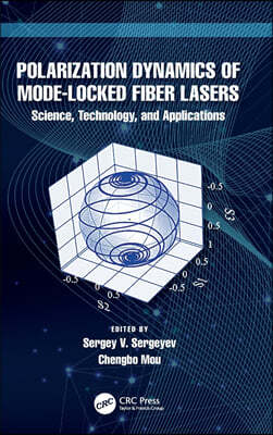 Polarization Dynamics of Mode-Locked Fiber Lasers: Science, Technology, and Applications