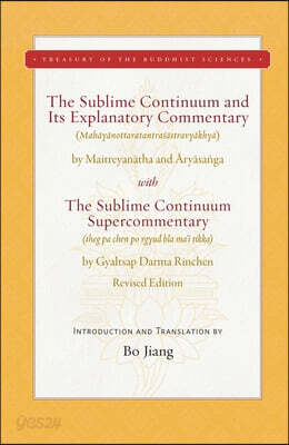 The Sublime Continuum and Its Explanatory Commentary: With the Sublime Continuum Supercommentary - Revised Edition