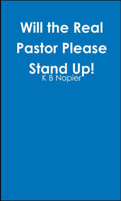 Lulu.com Will the Real Pastor Please Stand Up!