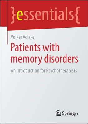 Patients with Memory Disorders: An Introduction for Psychotherapists