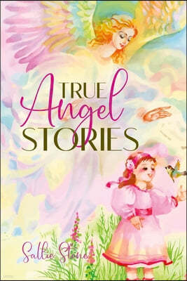 True Angel Stories