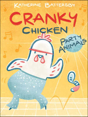 Party Animals: A Cranky Chicken Book 2