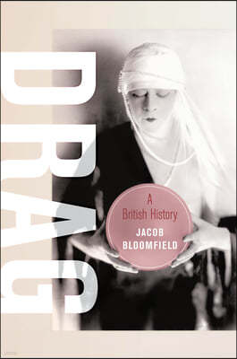 Drag: A British History Volume 23