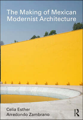 Making of Mexican Modernist Architecture