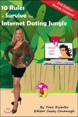 10 Rules to Survive the Internet Dating Jungle: A guide to help singles venture out in the technology world of dating sites. It's filled with helpful