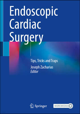 Endoscopic Cardiac Surgery: Tips, Tricks and Traps