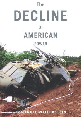 The Decline of American Power: The U.S. in a Chaotic World