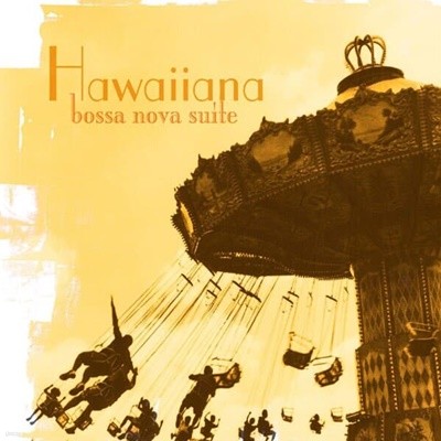 Hawaiiana - Bossa Nova Suite [HDCD][DIGI-PAK][일본반]