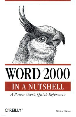 Word 2000 in a Nutshell: A Power User's Quick Reference