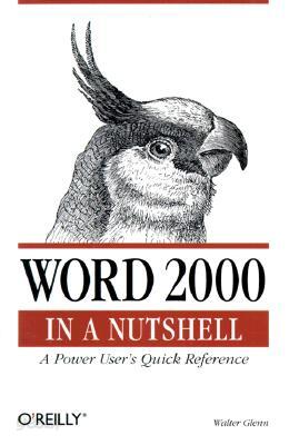 Word 2000 in a Nutshell: A Power User's Quick Reference