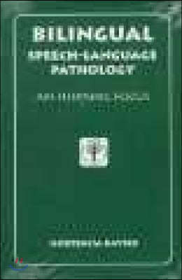 Bilingual Speech-Language Pathology: An Hispanic Focus