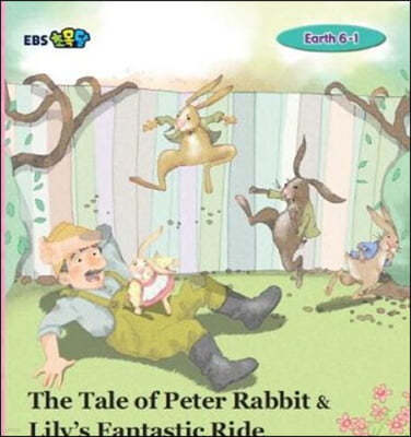EBS ʸ The Tale of Peter Rabbit & Lily s Fantastic Ride Earth 6-1