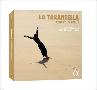 L'Arpeggiata / Christina Pluhar 크리스티나 플루하, 라르페지아타 알파 레코딩 전집 (La tarantella e un po'di follie)