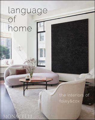 Language of Home: The Interiors of Foley & Cox