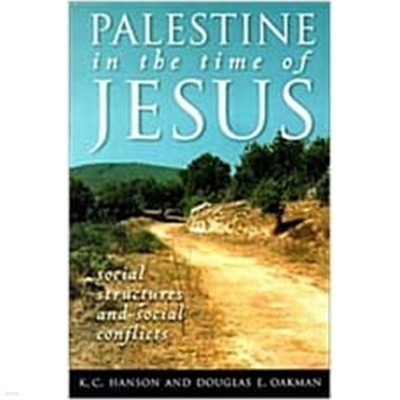 Palestine in the Time of Jesus: Social Structures and Social Conflicts