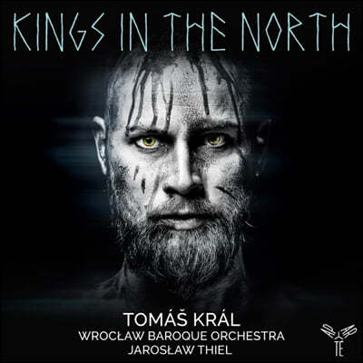 Tomas Kral 丶 ũ   -  ֿ ǰ  ֵ (Kings In The North)