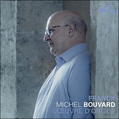 Michel Bouvard ũ:  ǰ (Franck: The Organ Works)