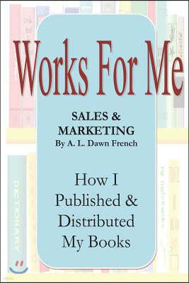 Works for Me: Sales and Marketing