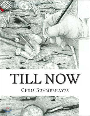 Till Now: Drawings By Chris Summerhayes