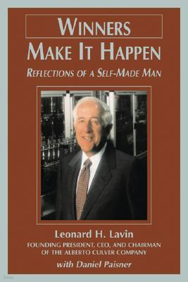 Winners Make It Happen: Reflections of a Self-Made Man