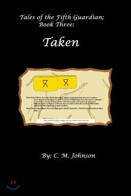 Createspace Tales of the Fifth Guardian; Book Three: Taken