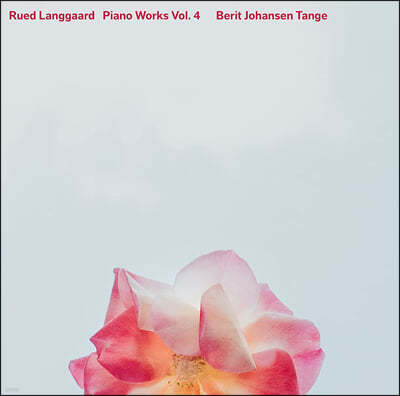 Berit Johansen Tange 루에드 랑고르: 피아노 작품 4집 (Rued Langgaard: Piano Works Vol.4)