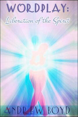 Wordplay: Liberation of The Spirit