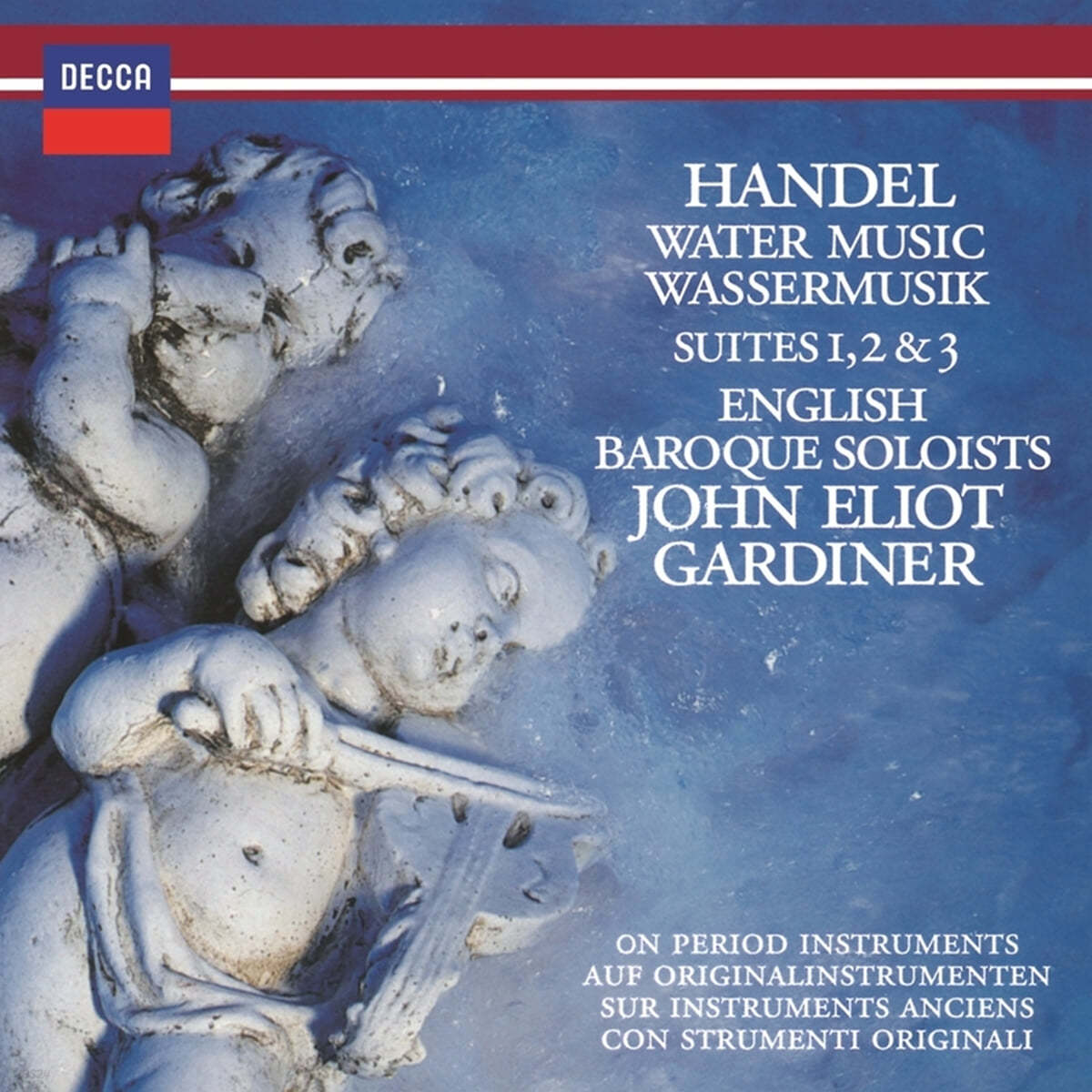 John Eliot Gardiner 헨델: 수상음악, 불꽃놀이 (Handel: Water Music, Music For Royal Fireworks)