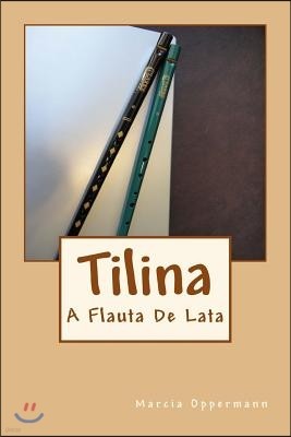 Tilina: A Flauta De Lata