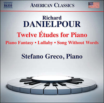 Stefano Greco 리차드 대니얼푸어: ‘피아노를 위한 12개의 연습곡’, ‘피아노 환상곡 - 내가 언젠가 세상을 떠날 때’, ‘자장가’, ‘무언가’ (Richard Danielpour: Twelve Etudes For Piano)