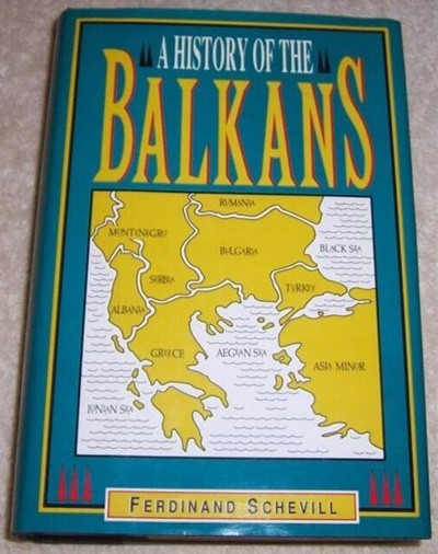 History of the Balkans [Ferdinand Schevill / Dorset Press /1991]