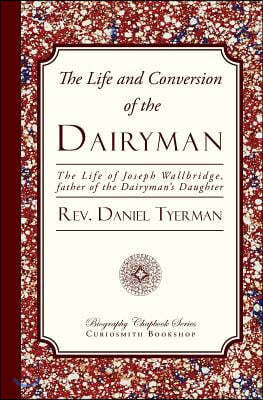 The Life and Conversion of the Dairyman
