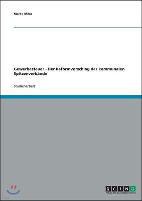 Gewerbesteuer - Der Reformvorschlag der kommunalen Spitzenverbande