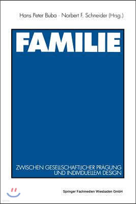 Familie: Zwischen Gesellschaftlicher Pr?gung Und Individuellem Design