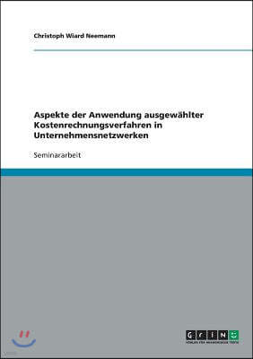 Aspekte der Anwendung ausgewahlter Kostenrechnungsverfahren in Unternehmensnetzwerken