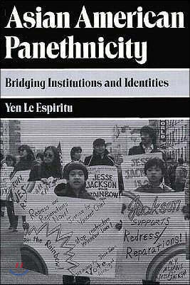 Asian American Panethnicity: Bridging Institutions and Identities