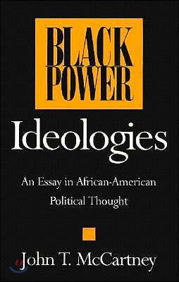 Black Power Ideologies: An Essay in African American Political Thought